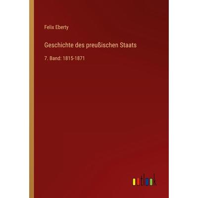 Geschichte des preußischen Staats, Taschenbuch von Felix Eberty, Outlook, 978-3-368-44318-4