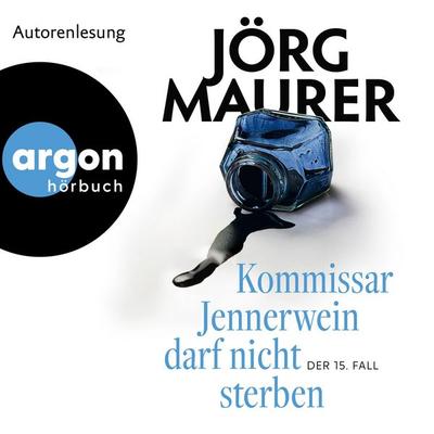 Kommissar Jennerwein darf nicht sterben - Jörg Maurer, Audio, 9783732420841