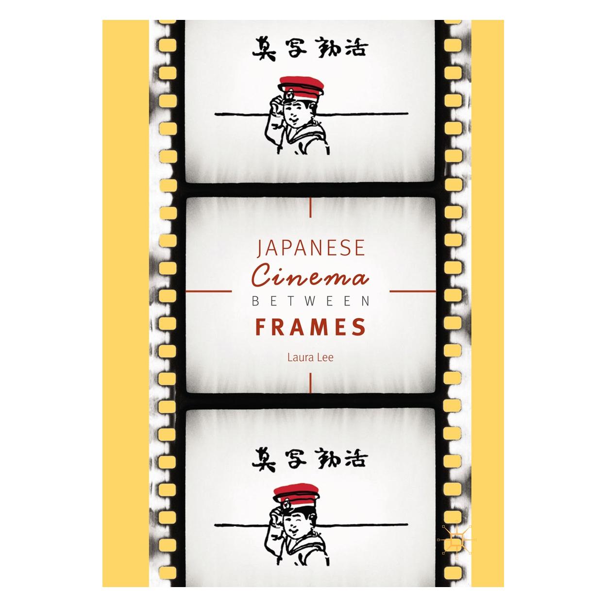 Springer Lee:Japanese Cinema Between Frames (Englisch, Hardcover, Laura Lee) (9783319663722)