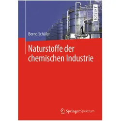 Naturstoffe der chemischen Industrie, Fachbücher von Bernd Schäfer
