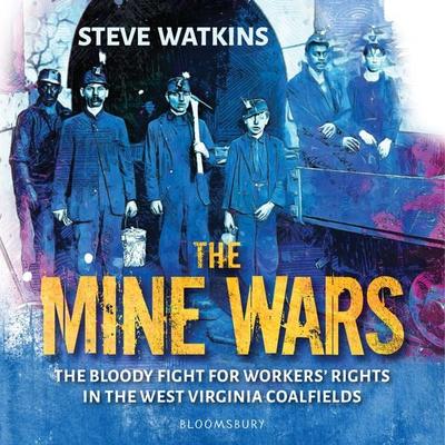 The Mine Wars - Steve Watkins, Audio, 9781547614172