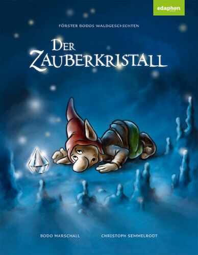Bodo Marschall - Förster Bodos Waldgeschichten - Der Zauberkristall - Preis vom 02.10.2026 23:42:20 h