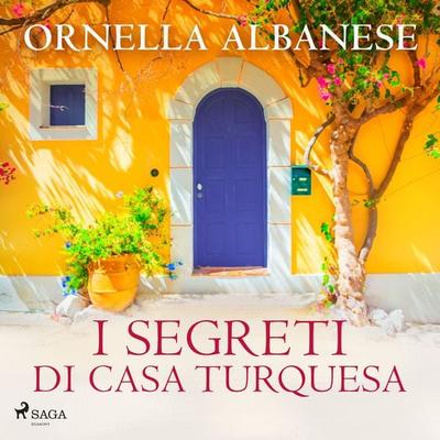 I segreti di casa Turquesa - Ornella Albanese, Audio, 9788726968415