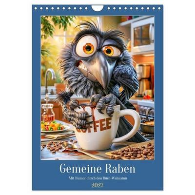 Gemeine Raben. Mit Humor durch den Büro-Wahnsinn (Wandkalender 2027 DIN A4 hoch), CALVENDO Monatskalender
