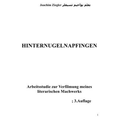 Hinternugelnapfingen Arbeitsstudie zur Verfilmung meines literarischen Machwerks; 3.Auflage, Taschenbuch von Joachim Ziegler, Epubli,