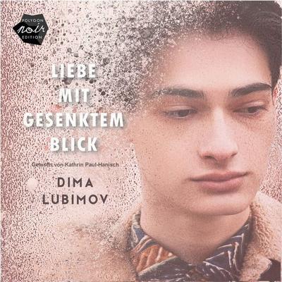 Liebe mit gesenktem Blick - Dima Lubimov, Audio, 9783959496674