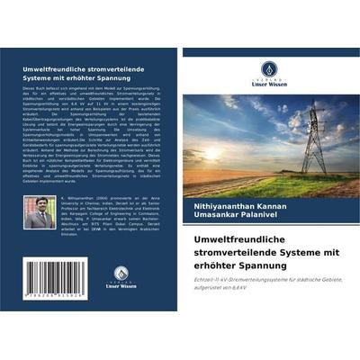Umweltfreundliche stromverteilende Systeme mit erhöhter Spannung, Taschenbuch von Nithiyananthan Kannan,Umasankar Palanivel, Verlag Unser Wissen,