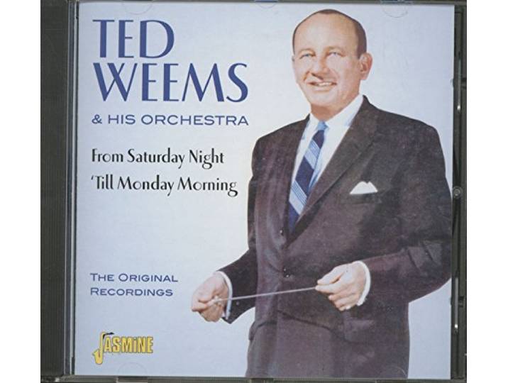 Ted & His Orchestra Weems - From Saturday Night Till Monday Mo