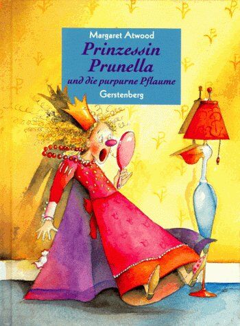 Margaret Atwood - Prinzessin Prunella und die purpurne Pflaume - Preis vom 11.10.2026 03:10:56 h