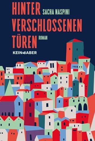Sacha Naspini - Hinter verschlossenen Türen: Ein Roman - Preis vom 04.10.2026 03:51:26 h