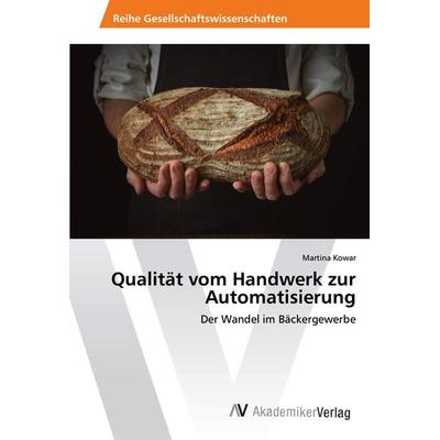 Qualität vom Handwerk zur Automatisierung, Taschenbuch von Martina Kowar, AV Akademikerverlag, 978-620-2-22228-0