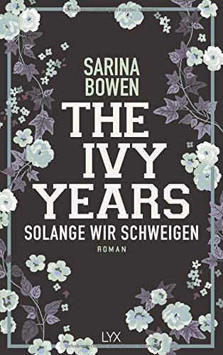 Sarina Bowen - The Ivy Years - Solange wir schweigen (Ivy-Years-Reihe, Band 3) - Preis vom 09.10.2026 07:28:09 h