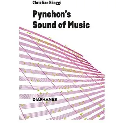 Pynchon/'s Sound of Music, Fachbücher von Christian Hänggi