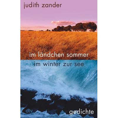 im ländchen sommer im winter zur see, Gebundene Ausgabe von Judith Zander, dtv, 978-3-423-29010-4