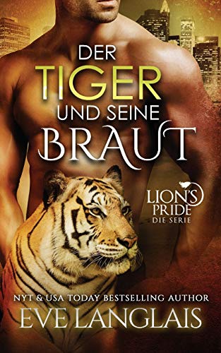 Eve Langlais - GER-TIGER UND SEINE BRAUT (Lion's Pride, Band 4) - Preis vom 18.10.2026 15:28:09 h