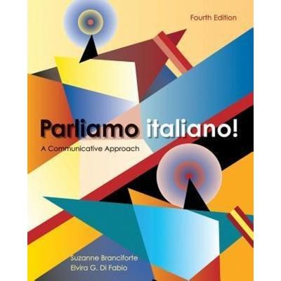 Parliamo Italiano]: A Communicative Approach ¬With Access Code|, Gebundene Ausgabe von Suzanne Branciforte,Elvira G. Di Fabio, Wiley,