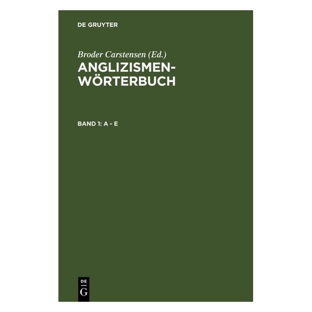 De Gruyter Anglizismen-Wörterbuch.1 A-E (Deutsch, Hardcover) (67709841)
