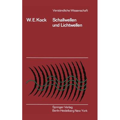 Schallwellen und Lichtwellen, Taschenbuch von Winston E. Kock, Springer Berlin, 978-3-540-05358-3