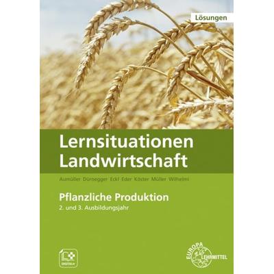Lösungen zu 60040 Lernsituationen Landwirtschaft, Landwirt/-in Bd.2 - Pflanzliche Produktion, Taschenbuch von Lena Müller,Martin Aumüller,Christin