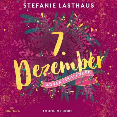 Touch of Hope I (Christmas Kisses. Ein Adventskalender 7) - Stefanie Lasthaus, Audio, 9783844933055