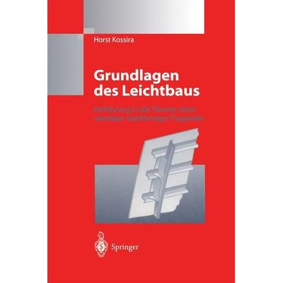 Grundlagen des Leichtbaus, Taschenbuch von Horst Kossira, Springer Berlin, 978-3-642-64846-5