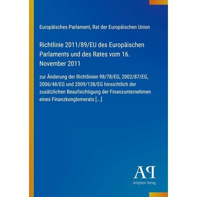 Richtlinie 2011/89/EU des Europäischen Parlaments und des Rates vom 16. November 2011, Taschenbuch von Europäisches Parlament,Rat der Europäischen