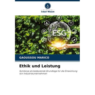 Ethik und Leistung, Taschenbuch von Gaoussou Marico, Verlag Unser Wissen, 978-620-7-30339-7