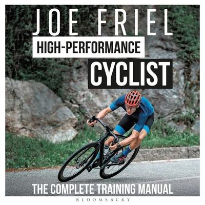 Joe Friel's High-Performance Cyclist - Joe Friel, Audio, 9781399418522