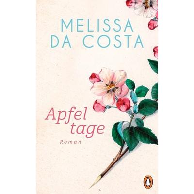 Apfeltage, Gebundene Ausgabe von Mélissa Da Costa, Penguin