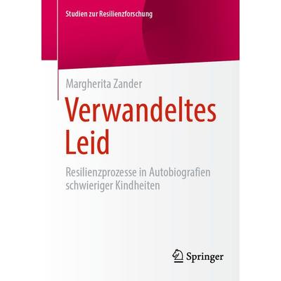 Verwandeltes Leid, Taschenbuch von Margherita Zander, Springer Fachmedien Wiesbaden GmbH, 978-3-658-48610-5
