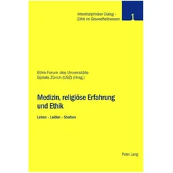 Medizin, religiöse Erfahrung und Ethik, Fachbücher von Ruth Baumann-Hölzle