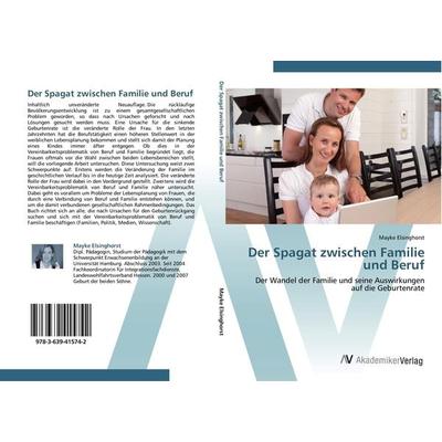 Der Spagat zwischen Familie und Beruf, Taschenbuch von Mayke Elsinghorst, AV Akademikerverlag, 978-3-639-41574-2