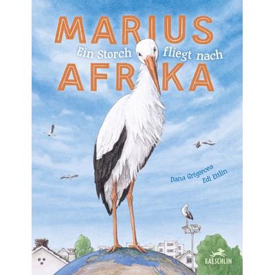 Marius, Gebundene Ausgabe von Dana Grigorcea, Baeschlin, 978-3-03893-031-0