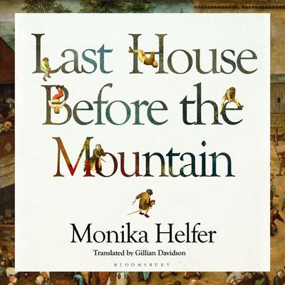 Last House Before the Mountain - Monika Helfer, Audio, 9781526657183