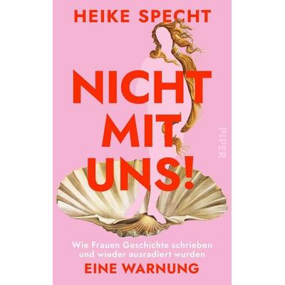 Nicht mit uns!, Gebundene Ausgabe von Heike Specht, Piper, 978-3-492-07399-8
