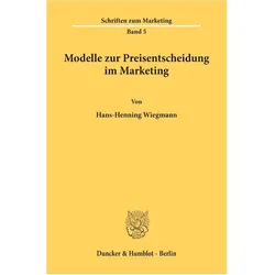 Modelle zur Preisentscheidung im Marketing., Fachbücher von Hans-Henning Wiegmann