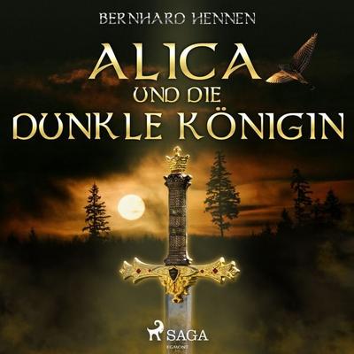 Alica und die Dunkle Königin - Bernhard Hennen, Audio, 9788726084610