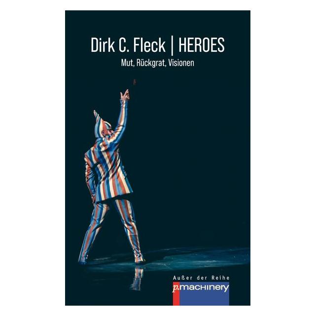 p.machinery M. Haitel Fleck:HEROES (Deutsch, Hardcover, Dirk C. Fleck) (43020856)
