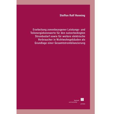 Erarbeitung zonenbezogener Leistungs- und Teilenergiekennwerte für den nutzerbedingten Strombedarf sowie für weitere elektrische Verbraucher in