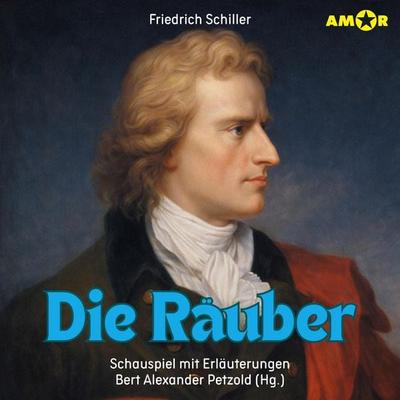 Die Räuber - Schauspiel mit Erläuterungen - Friedrich Schiller, Audio, 9783692120188