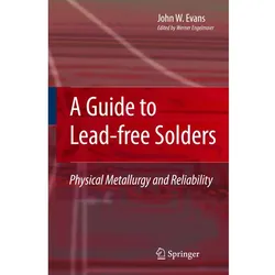 A Guide to Lead-free Solders, Fachbücher von John W. Evans