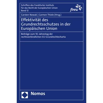Effektivität des Grundrechtsschutzes in der Europäischen Union, Taschenbuch von , Nomos, 978-3-8487-8011-2