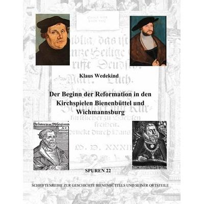 Der Beginn der Reformation in den Kirchenspielen, Taschenbuch von Klaus Wedekind, BoD – Books on Demand, 978-3-7448-8483-9
