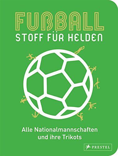 Michael Brepohl - Fußball - Stoff für Helden: Alle Nationalmannschaften und ihre Trikots - Preis vom 30.09.2026 09:01:18 h