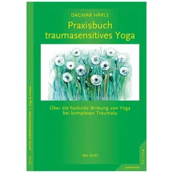 Praxisbuch traumasensitives Yoga, Ratgeber von Dagmar Härle