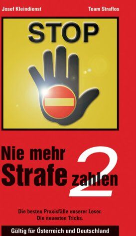 Josef Kleindienst - Nie mehr Strafe zahlen 2. Gültig für Österreich und Deutschland. - Preis vom 10.10.2026 11:48:34 h