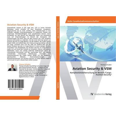 Aviation Security & VSM, Taschenbuch von Thomas Schadler, AV Akademikerverlag, 978-3-639-62595-0