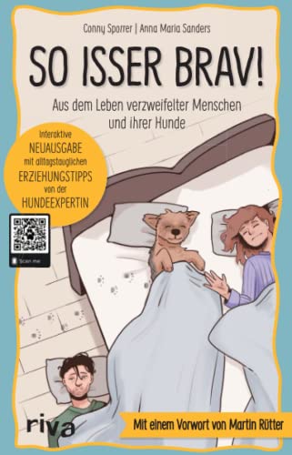 Conny Sporrer - So isser brav!: Aus dem Leben verzweifelter Menschen und ihrer Hunde. Mit einem Vorwort von Martin Rütter: Aus dem Leben verzweifelter Menschen und ... Hundeerziehung, Hundeführerschein - Preis vom 15.10.2026 23:06:25 h