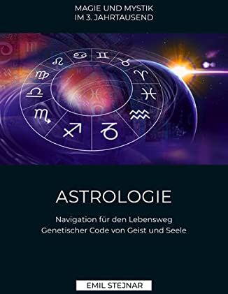 Emil Stejnar - Astrologie: Navigation für den Lebensweg. Genetischer Code von Geist und Seele - Preis vom 09.10.2026 07:28:09 h