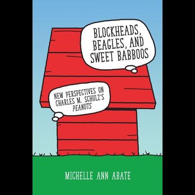 Blockheads, Beagles, and Sweet Babboos - Michelle Ann Abate, Audio, 9781496849182